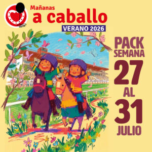 MAÑANAS A CABALLO VERANO [PACK 27-31 JULIO] (5 días)